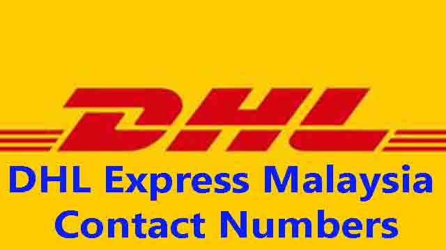 DHL Express Malaysia Contact Numbers